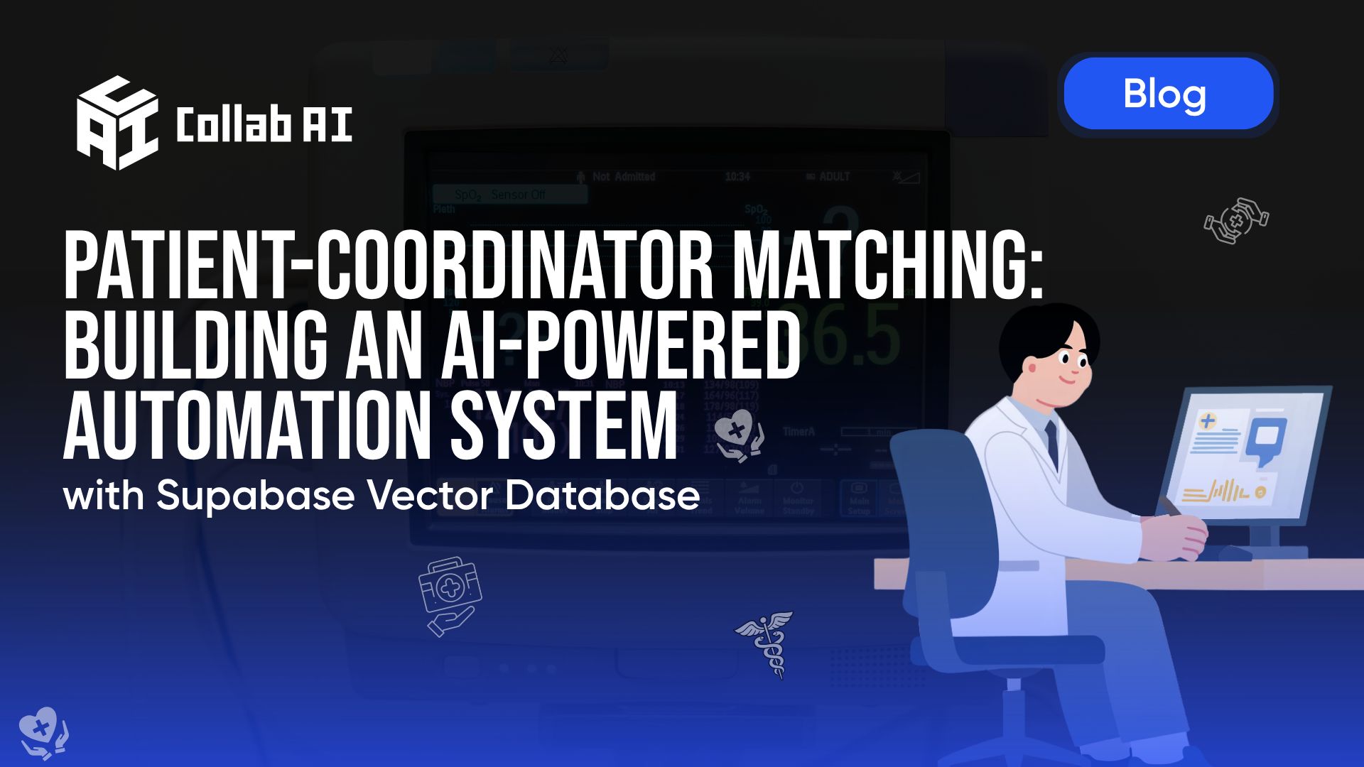 Patient-Coordinator Matching: Building an AI-Powered Automation System with Supabase Vector Database